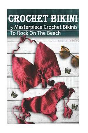 Crochet Bikini for Everyone de Hatchenson, Alisa