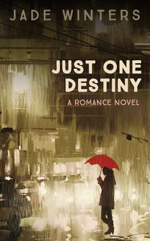 Just One Destiny de Jade Winters