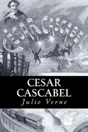 Cesar Cascabel (Spanish) Edition de Julio Verne