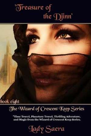 'Treasure of the Djinn' Book 8 from the Wizard of Crescent Keep Series de Lady Saera