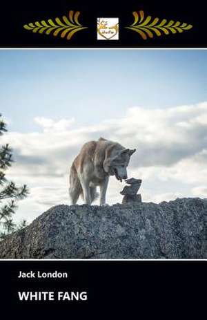 White Fang de Jack London