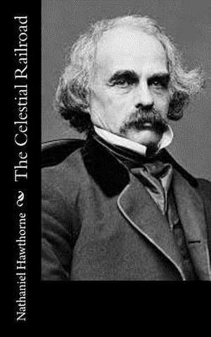 The Celestial Railroad de Nathaniel Hawthorne