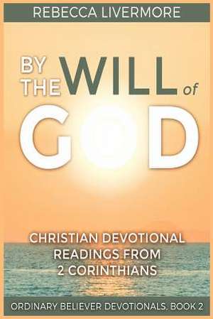 By the Will of God de Rebecca Livermore