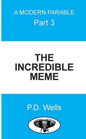 The Incredible Meme de Wells, MR P. D.