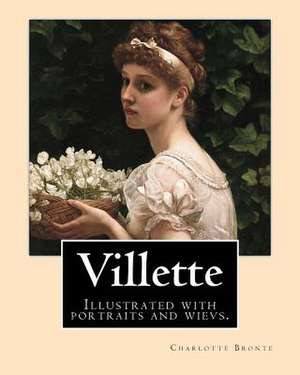 Villette Novel by de Charlotte Bronte