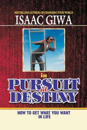 In Pursuit of Destiny de Giwa, Isaac