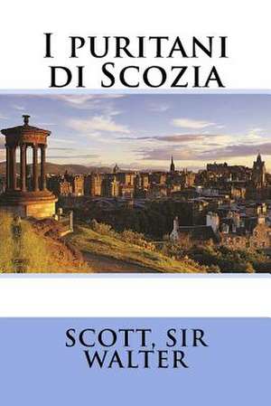 I Puritani Di Scozia de Scott Sir Walter