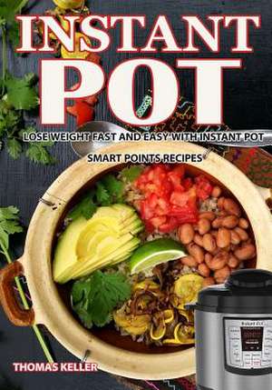 Instant Pot Cookbook de Thomas Keller