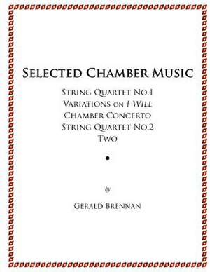 Selected Chamber Music de Brennan, Geradl