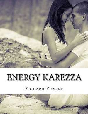 Energy Karezza de Romine, Richard