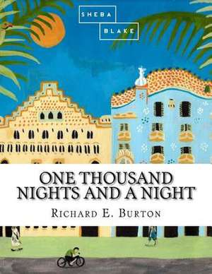 One Thousand Nights and a Night de Richard E. Burton