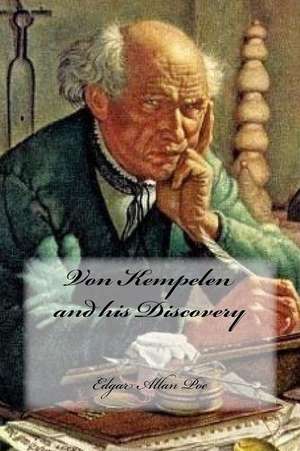 Von Kempelen and His Discovery de Edgar Allan Poe