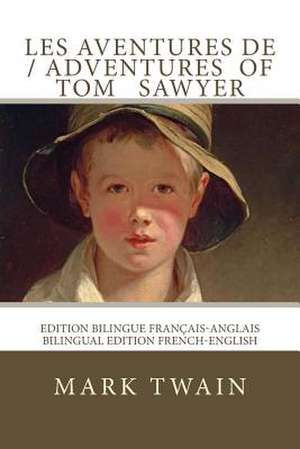 Les Aventures de Tom Sawyer / The Adventures of Tom Sawyer de Mark Twain