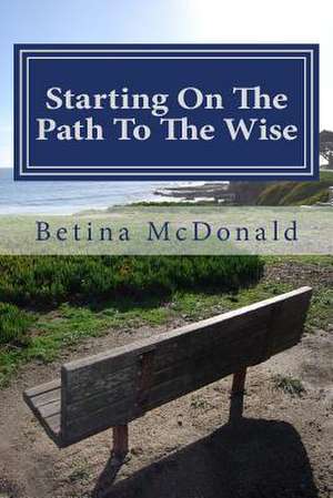 Starting on the Path to the Wise de McDonald, Betina