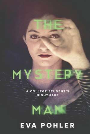 The Mystery Man de Eva Pohler