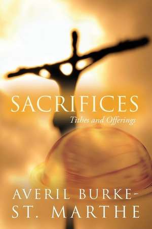 Sacrifices de Burke-St Marthe, Averil