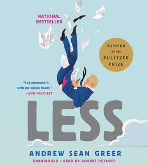 Less (Winner of the Pulitzer Prize): A Novel de Andrew Sean Greer