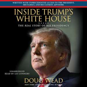 Wead, D: Inside Trump's White House de Doug Wead