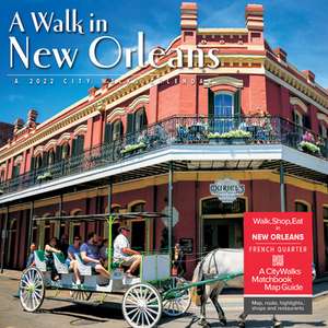 WALK IN NEW ORLEANS 2022 WALL CALENDAR de Willow Creek Press