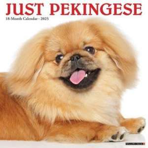 Just Pekingese 2025 12 X 12 Wall Calendar de Willow Creek Press