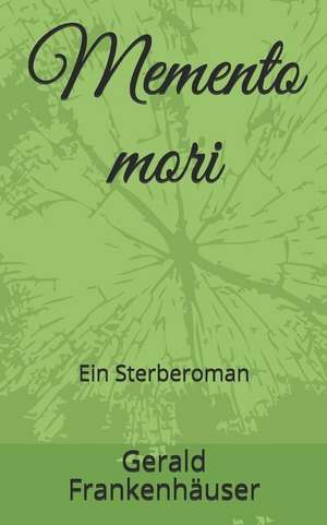 Memento Mori: Ein Sterberoman de Frankenh