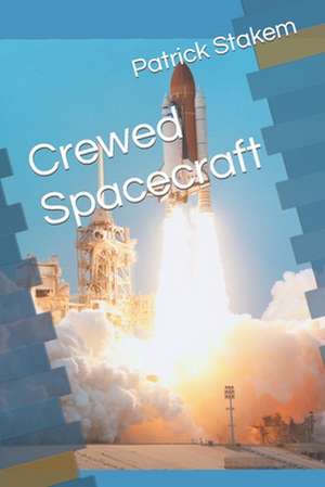 Stakem, P: CREWED SPACECRAFT