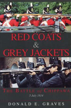 Red Coats & Grey Jackets de Donald E. Graves