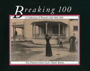 Breaking 100 de Mary Byers