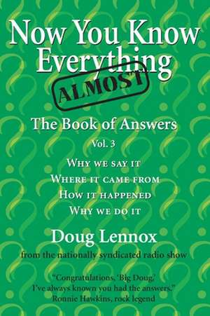 Now You Know Almost Everything de Doug Lennox