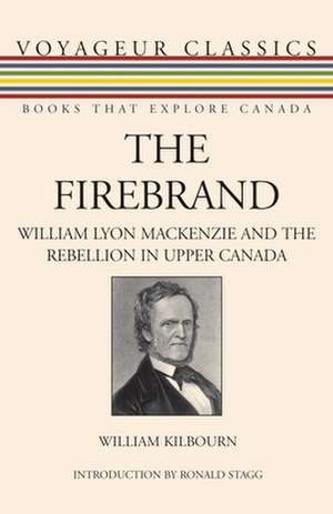 The Firebrand de William Kilbourn