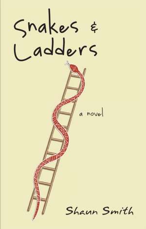 Snakes & Ladders: A Shared Future de Shaun Smith