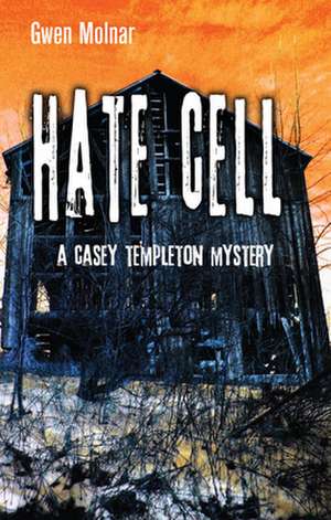 Hate Cell de Gwen Molnar