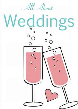 All about Weddings de Ellen Bell