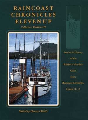 Stories and History of the British Columbia Coast de Howard White