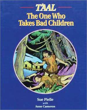 T'Aal: The One Who Takes Bad Children de Sue Pielle