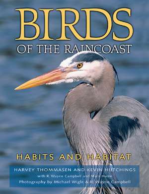 Birds of the Raincoast de Harvey Thomassen