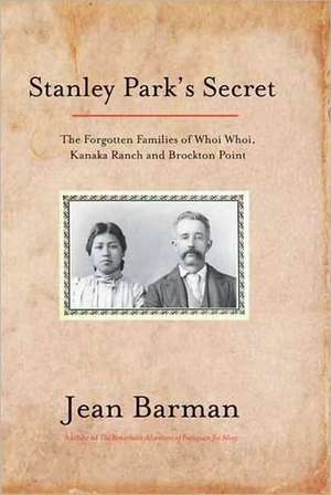 Stanley Park's Secret de Jean Barman