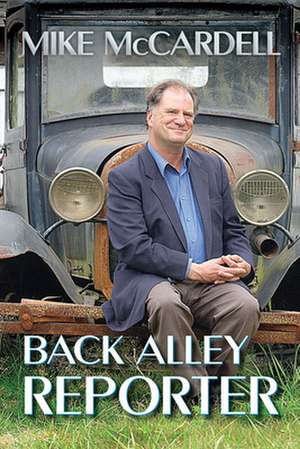 Back Alley Reporter de Mike McCardell