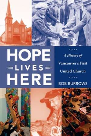 Hope Lives Here de Bob Burrows