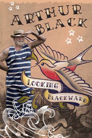 Looking Blackward de Arthur Black