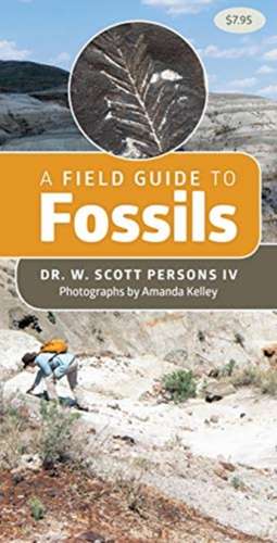 Field Guide to Fossils de Dr. W. Scott Persons