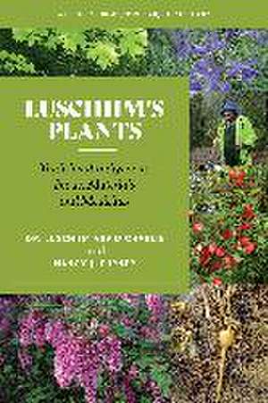 Luschiim's Plants: Traditional Indigenous Foods, Materials and Medicines de Luschiim Arvid Charlie