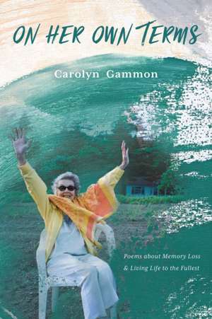 On Her Own Terms de Carolyn Gammon