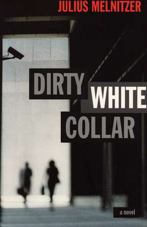 Dirty White Collar de Julius Melnitzer