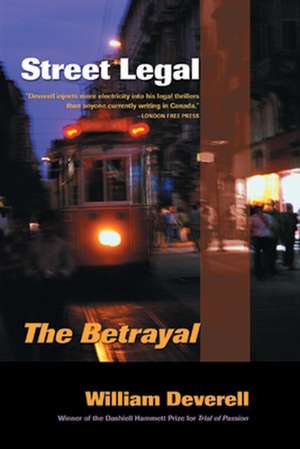 Street Legal: The Betrayal de William Deverell