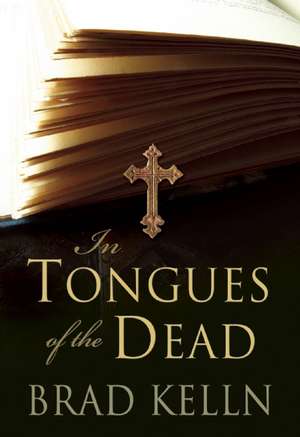 In Tongues of the Dead de Brad Kelln