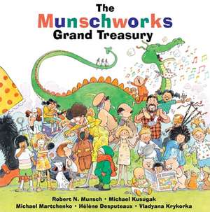 The Munschworks Grand Treasury de Robert Munsch