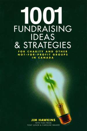 1001 Fundraising Ideas and Strategies de Jim Hawkins