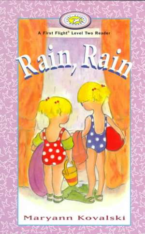 Rain, Rain de Maryann Kovalski