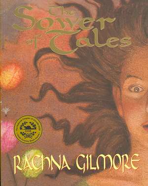 The Sower of Tales de Rachna Gilmore